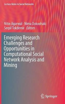 Emerging Research Challenges and Opportunities in Computational Social Network Analysis and Mining - cover