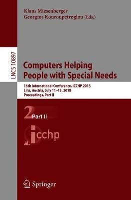 Computers Helping People with Special Needs: 16th International Conference, ICCHP 2018, Linz, Austria, July 11-13, 2018, Proceedings, Part II - cover