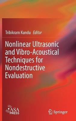 Nonlinear Ultrasonic and Vibro-Acoustical Techniques for Nondestructive Evaluation - cover