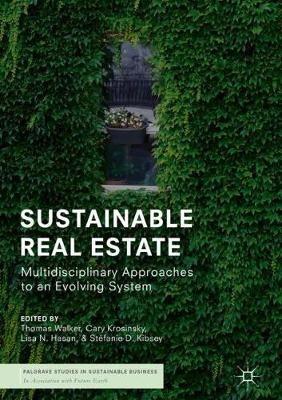 Sustainable Real Estate: Multidisciplinary Approaches to an Evolving System - cover
