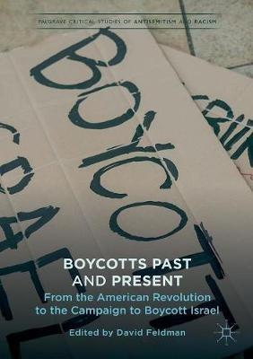 Boycotts Past and Present: From the American Revolution to the Campaign to Boycott Israel - cover