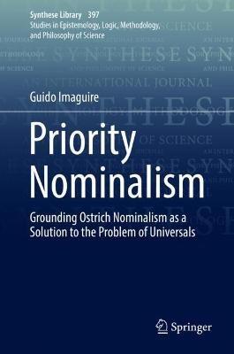 Priority Nominalism: Grounding Ostrich Nominalism as a Solution to the Problem of Universals - Guido Imaguire - cover
