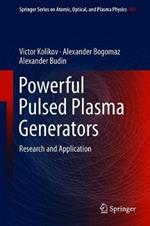 Powerful Pulsed Plasma Generators: Research and Application