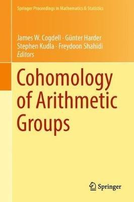 Cohomology of Arithmetic Groups: On the Occasion of Joachim Schwermer's 66th Birthday, Bonn, Germany, June 2016 - cover