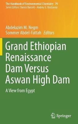 Grand Ethiopian Renaissance Dam Versus Aswan High Dam: A View from Egypt - cover
