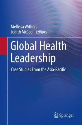 Global Health Leadership: Case Studies From the Asia-Pacific - cover