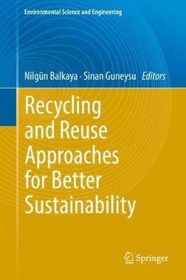 Recycling and Reuse Approaches for Better Sustainability - cover