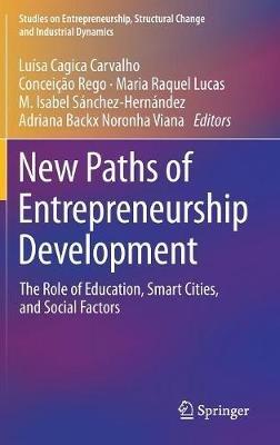 New Paths of Entrepreneurship Development: The Role of Education, Smart Cities, and Social Factors - cover