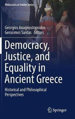 Democracy, Justice, and Equality in Ancient Greece: Historical and Philosophical Perspectives - cover