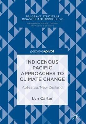 Indigenous Pacific Approaches to Climate Change: Aotearoa/New Zealand - Lyn Carter - cover