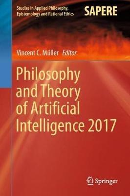 Philosophy and Theory of Artificial Intelligence 2017 - cover