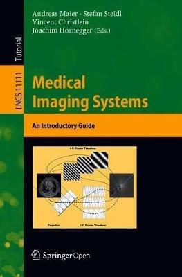 Medical Imaging Systems: An Introductory Guide - cover