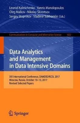 Data Analytics and Management in Data Intensive Domains: XIX International Conference, DAMDID/RCDL 2017, Moscow, Russia, October 10–13, 2017, Revised Selected Papers - cover