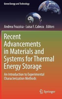 Recent Advancements in Materials and Systems for Thermal Energy Storage: An Introduction to Experimental Characterization Methods - cover