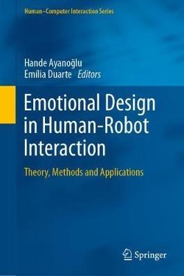 Emotional Design in Human-Robot Interaction: Theory, Methods and Applications - cover