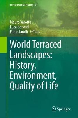 World Terraced Landscapes: History, Environment, Quality of Life - cover