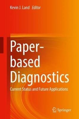 Paper-based Diagnostics: Current Status and Future Applications - cover