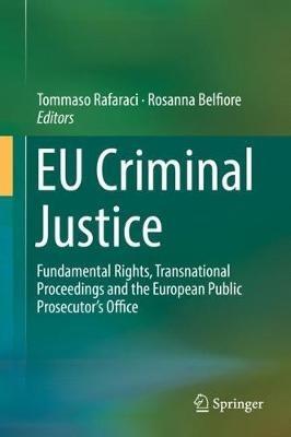 EU Criminal Justice: Fundamental Rights, Transnational Proceedings and the European Public Prosecutor's Office - cover