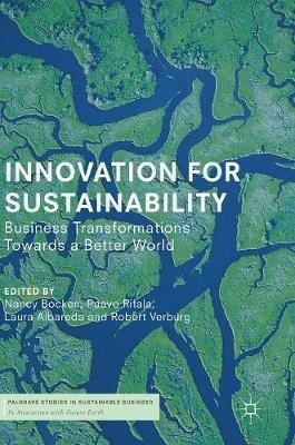 Innovation for Sustainability: Business Transformations Towards a Better World - cover