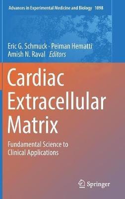 Cardiac Extracellular Matrix: Fundamental Science to Clinical Applications - cover
