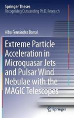 Extreme Particle Acceleration in Microquasar Jets and Pulsar Wind Nebulae with the MAGIC Telescopes