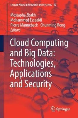 Cloud Computing and Big Data: Technologies, Applications and Security - cover