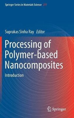 Processing of Polymer-based Nanocomposites: Introduction - cover