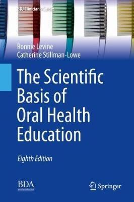 The Scientific Basis of Oral Health Education - Ronnie Levine,Catherine Stillman-Lowe - cover