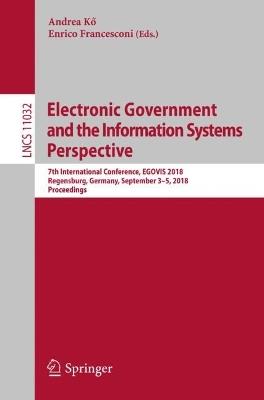 Electronic Government and the Information Systems Perspective: 7th International Conference, EGOVIS 2018, Regensburg, Germany, September 3–5, 2018, Proceedings - cover