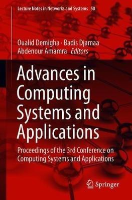 Advances in Computing Systems and Applications: Proceedings of the 3rd Conference on Computing Systems and Applications - cover