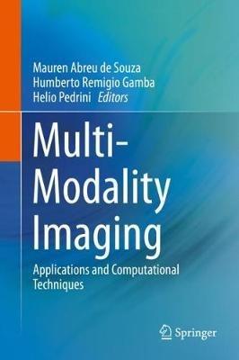 Multi-Modality Imaging: Applications and Computational Techniques - cover