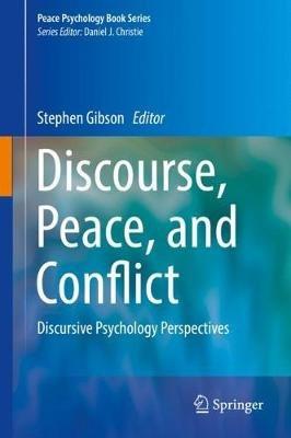 Discourse, Peace, and Conflict: Discursive Psychology Perspectives - cover