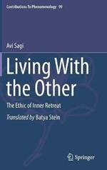 Living With the Other: The Ethic of Inner Retreat