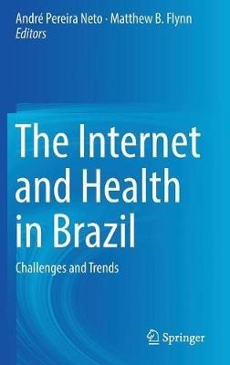 The Internet and Health in Brazil: Challenges and Trends - cover