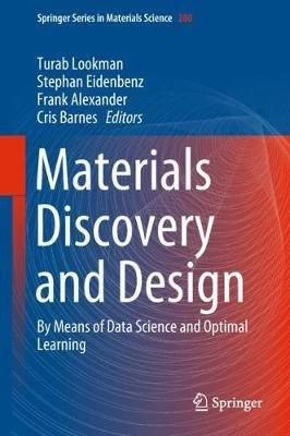 Materials Discovery and Design: By Means of Data Science and Optimal Learning - cover