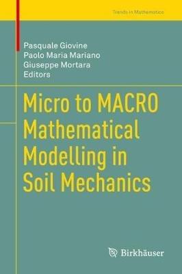 Micro to MACRO Mathematical Modelling in Soil Mechanics - cover