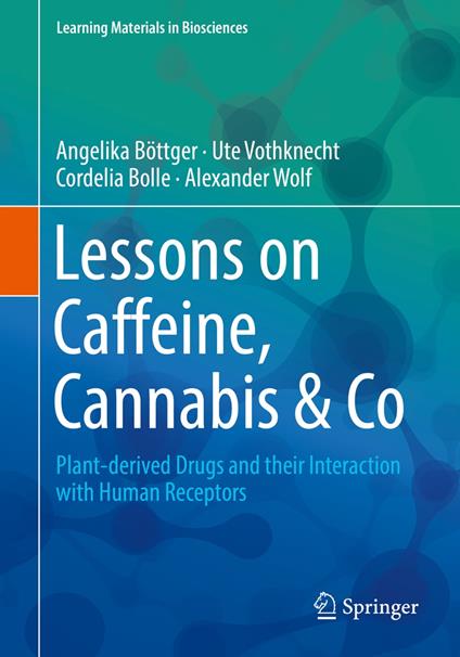Lessons on Caffeine, Cannabis & Co