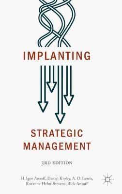 Implanting Strategic Management - H. Igor Ansoff,Daniel Kipley,A.O. Lewis - cover