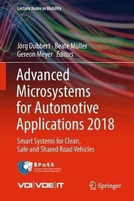 Advanced Microsystems for Automotive Applications 2018: Smart Systems for Clean, Safe and Shared Road Vehicles - cover