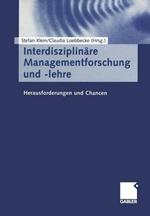 Interdisziplinäre Managementforschung und -lehre: Herausforderungen und Chancen