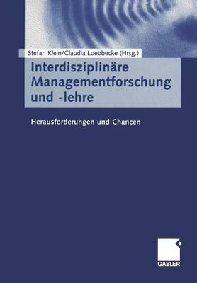 Interdisziplinäre Managementforschung und -lehre: Herausforderungen und Chancen - cover