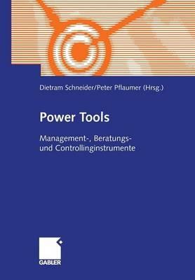 Power Tools: Management-, Beratungs- und Controllinginstrumente - cover