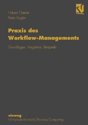 Praxis des Workflow-Managements: Grundlagen, Vorgehen, Beispiele - cover