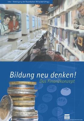 Bildung neu denken!: Das Finanzkonzept - Kenneth A Loparo - cover