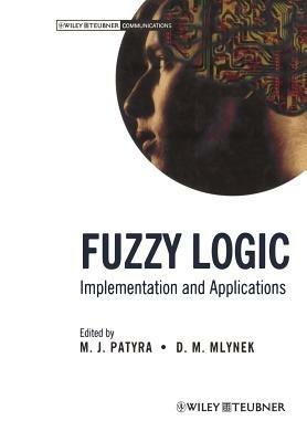 Fuzzy Logic: Implementation and Applications - cover