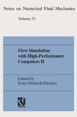 Flow Simulation with High-Performance Computers II: DFG Priority Research Programme Results 1993–1995 - cover