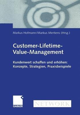 Customer-Lifetime-Value-Management: Kundenwert schaffen und erhöhen: Konzepte, Strategien, Praxisbeispiele - cover
