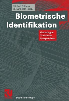 Biometrische Identifikation: Grundlagen, Verfahren, Perspektiven - cover