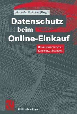 Datenschutz beim Online-Einkauf: Herausforderungen, Konzepte, Lösungen - cover