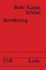 Bevölkerung: Statistik, Theorie, Geschichte und Politik des Bevölkerungsprozesses